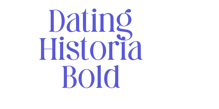 Dating Historia Bold Font