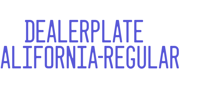 Dealerplate California-Regular Font