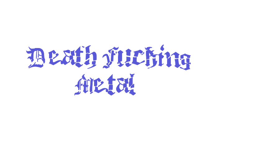 Death Fucking Metal Font