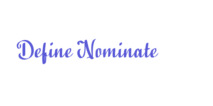 Define Nominate Font Download