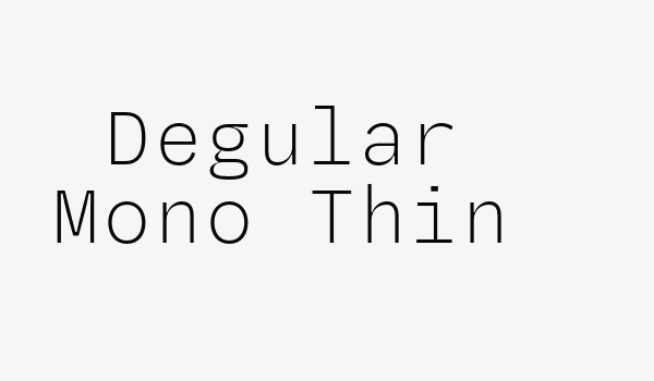 Degular Mono Thin Font