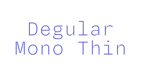 Download Degular Mono Thin Font