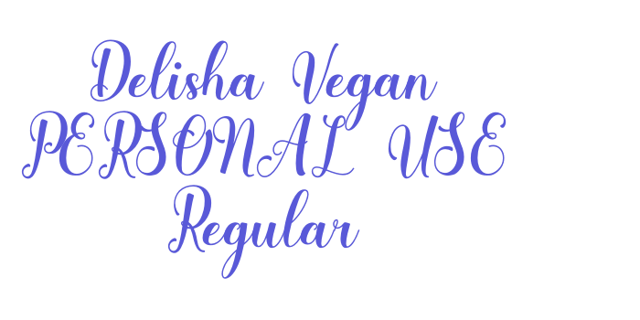 Delisha Vegan PERSONAL USE Regular Font Download