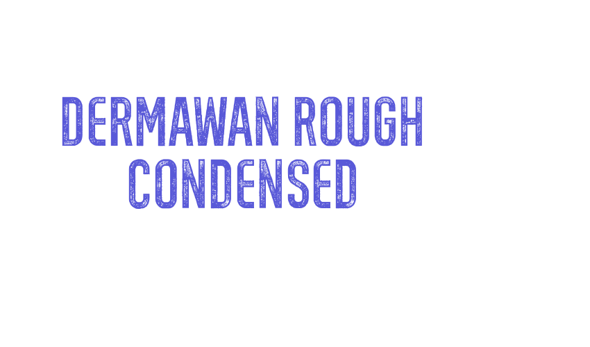 Dermawan Rough Condensed Font Download