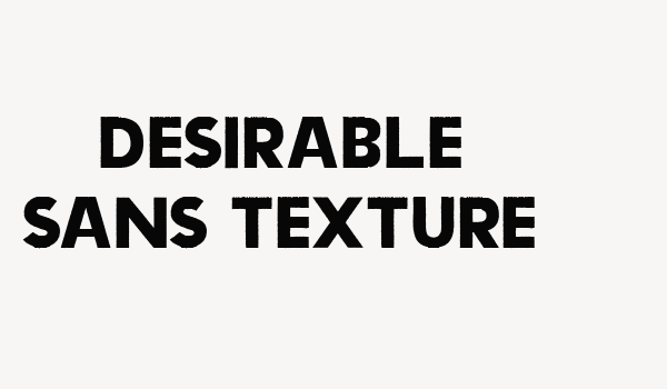 Desirable Sans texture Font