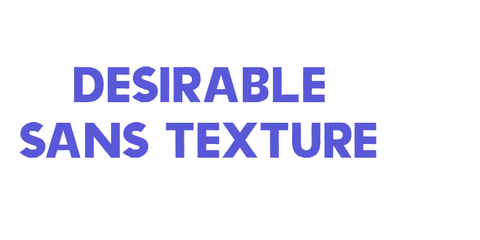 Desirable Sans texture Font Download