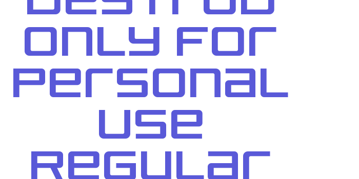 Destrod Only For Personal Use Regular Font Download