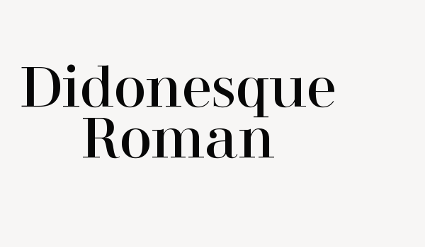 Didonesque Roman Font