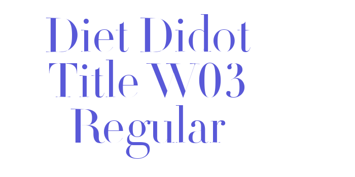 Diet Didot Title W03 Regular Font