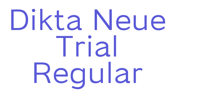 Dikta Neue Trial Regular Font