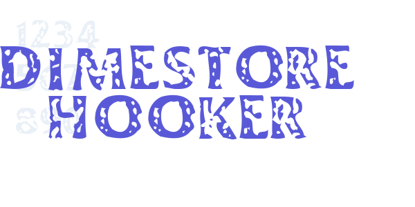 Dimestore Hooker font