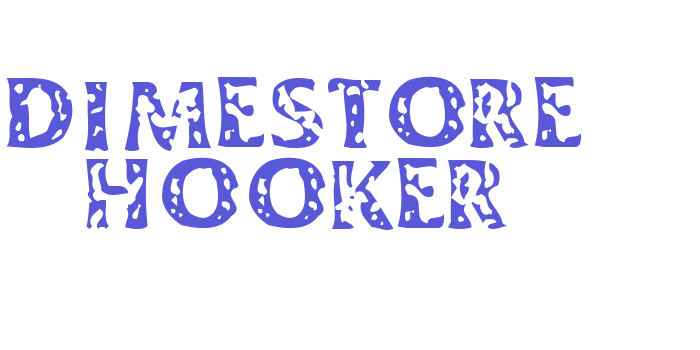 Dimestore Hooker Font Download