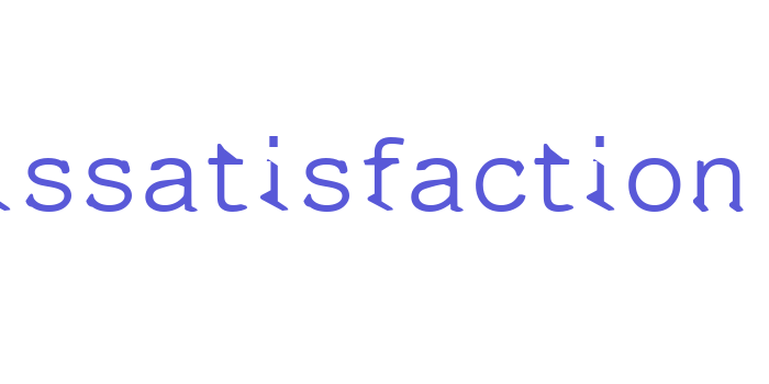 Dissatisfaction Font