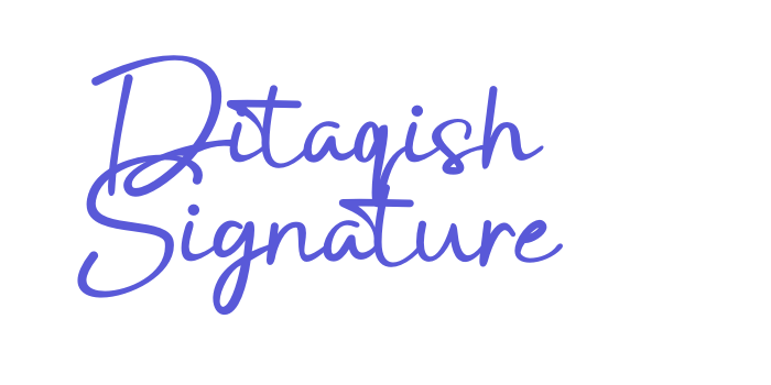 Ditaqish Signature Font