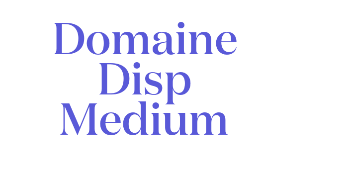 Domaine Disp Medium Font Download