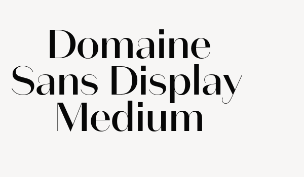 Domaine Sans Display Medium Font