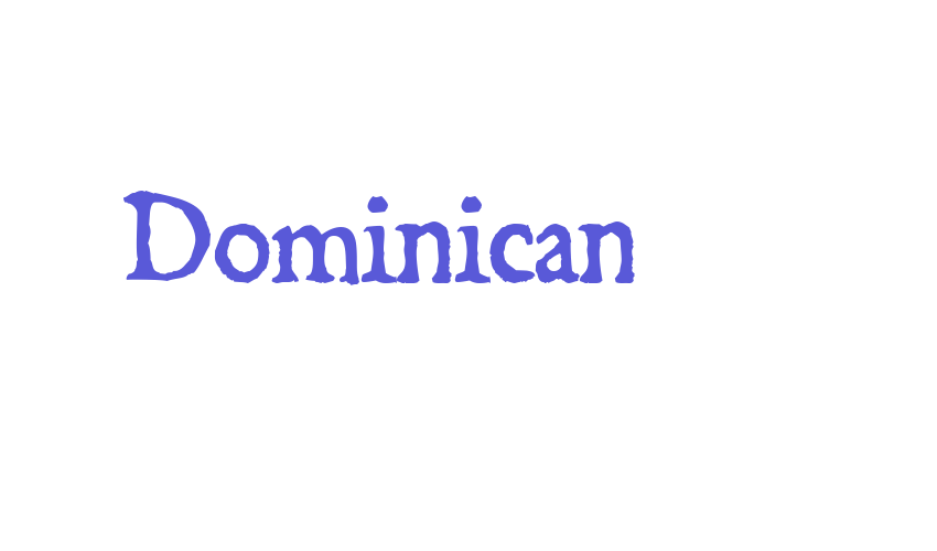 Dominican Font