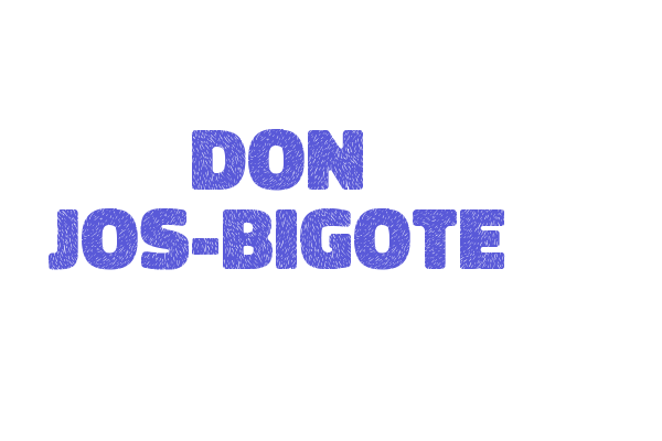 Don Jos-Bigote Font