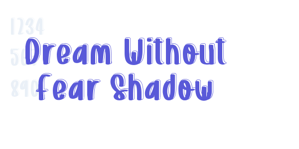 Dream Without Fear Shadow font