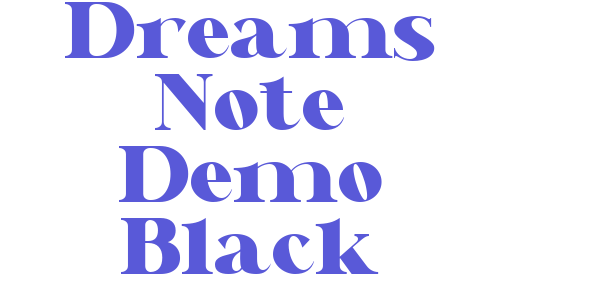 Dreams Note Demo Black font free