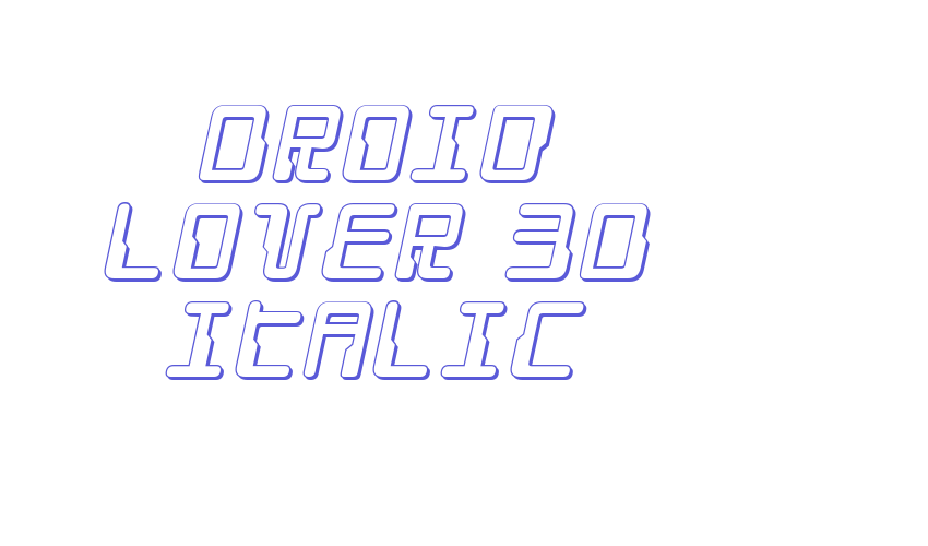 Droid Lover 3D Italic Font