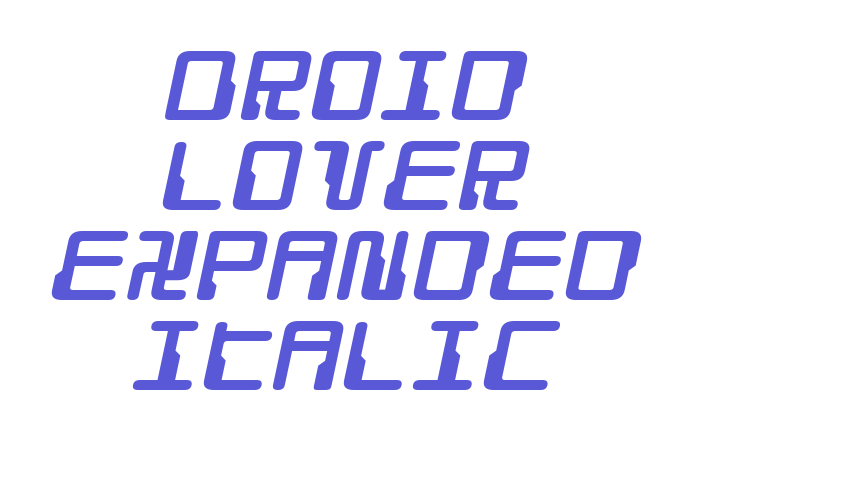 Droid Lover Expanded Italic Font