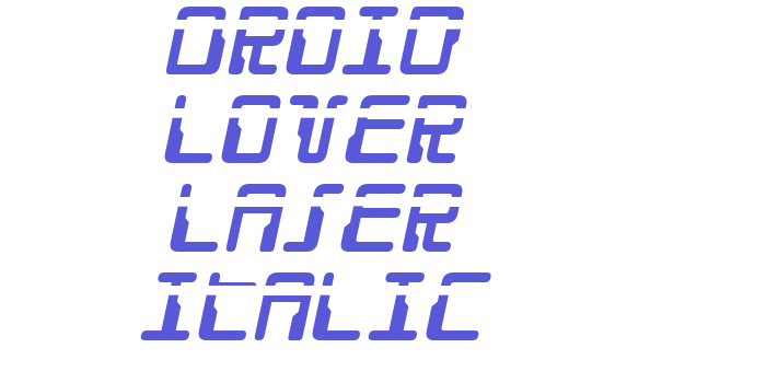 Droid Lover Laser Italic Font Download