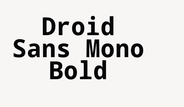 Droid Sans Mono Bold Font