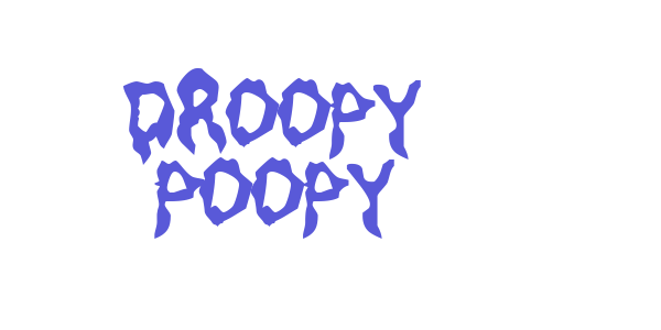 Droopy Poopy font free