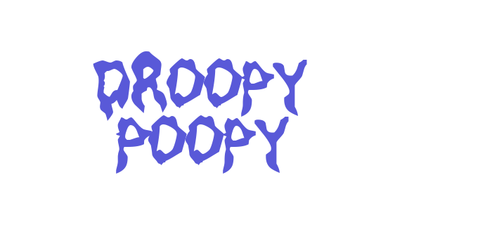 Droopy Poopy Font Download