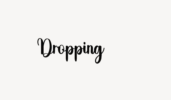 Dropping Font