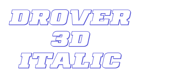 Drover 3D Italic Font