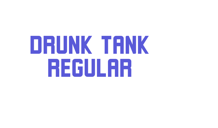 Drunk Tank Regular Font