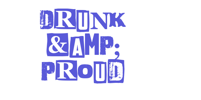 Drunk & Proud Font