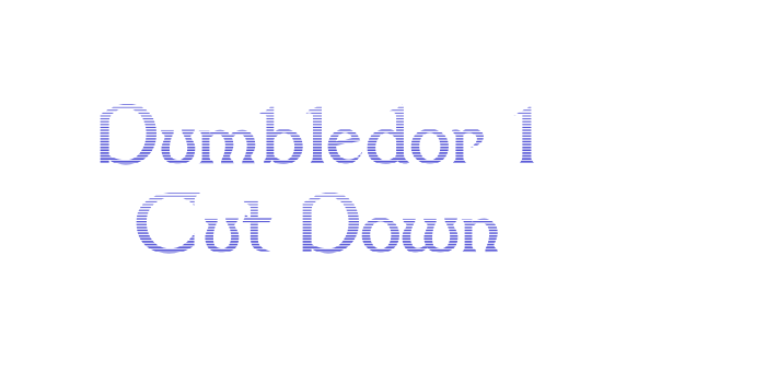 Dumbledor 1 Cut Down Font Download