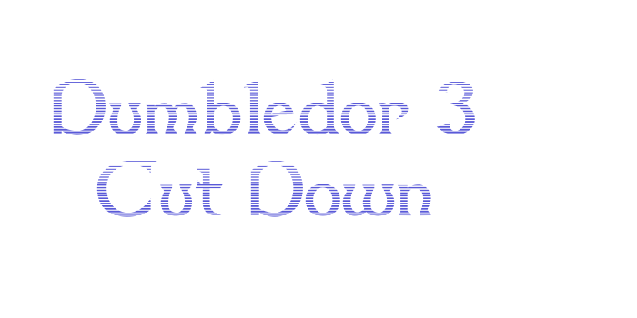 Dumbledor 3 Cut Down Font