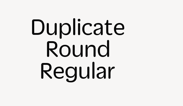 Duplicate Round Regular Font