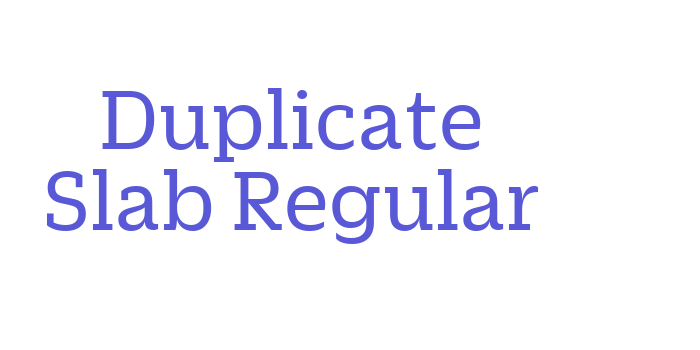 Duplicate Slab Regular Font Download