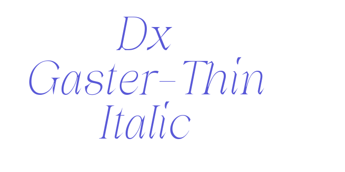 Dx Gaster-Thin Italic Font