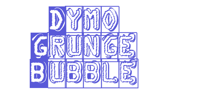 Dymo Grunge Bubble Font