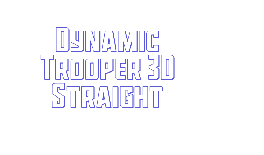 Dynamic Trooper 3D Straight Font Download