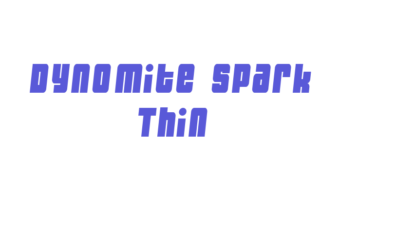 Dynomite Spark Thin Font