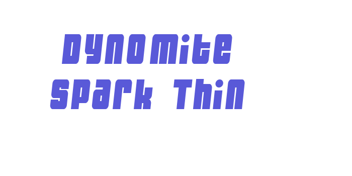 Dynomite Spark Thin Font