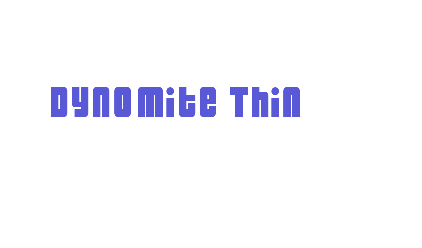 Dynomite Thin Font