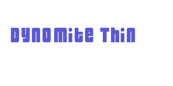 Dynomite Thin Font