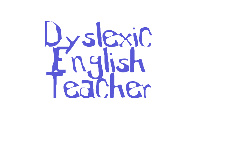 Dyslexic English Teacher Font