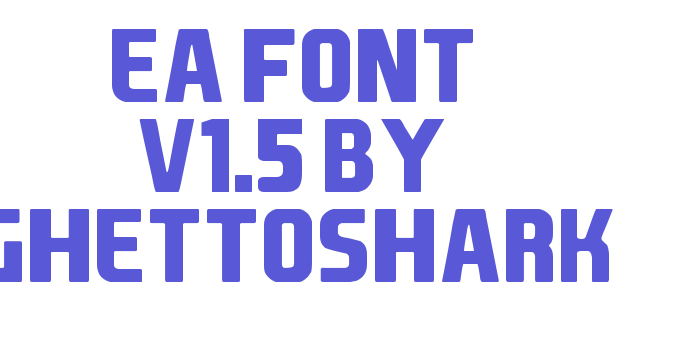 EA Font v1.5 by Ghettoshark Font