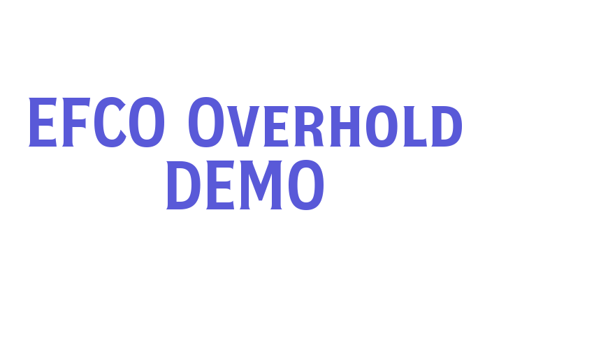 EFCO Overhold DEMO Font