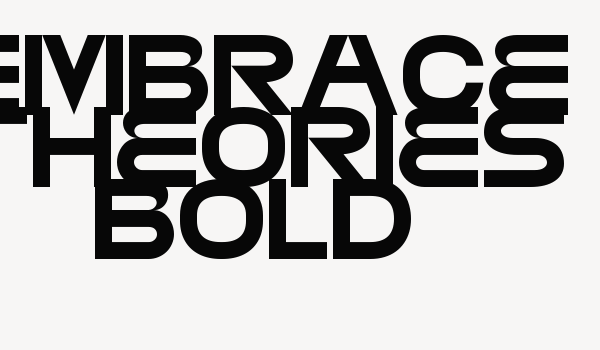 EMBRACE THEORIES BOLD Font