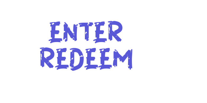 ENTER REDEEM Font